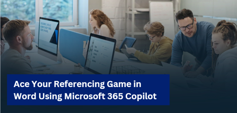 Ace Your Referencing Game in Word Using Microsoft 365 Copilot
