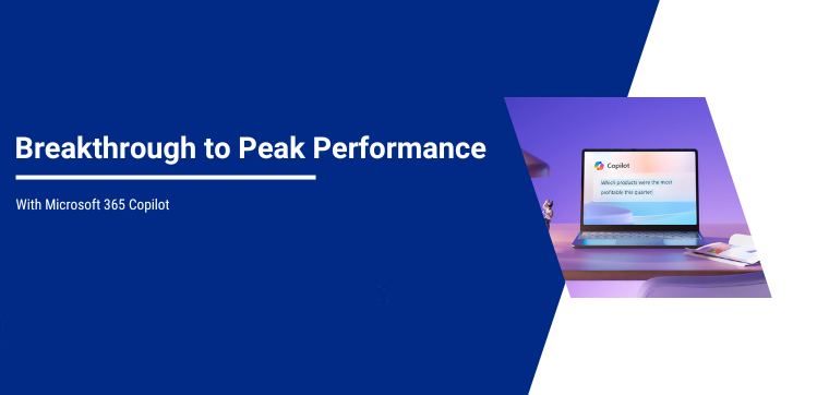 Breakthrough to Peak Performance with Microsoft 365 Copilot